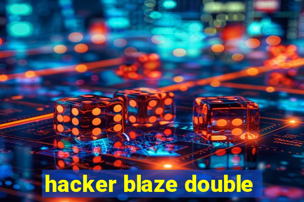 hacker blaze double